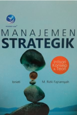 Manajemen strategik: Intisari konsep dan teori