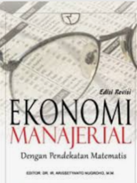 Image of Ekonomi Manajerial; dengan pendekatan matematis