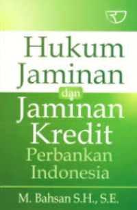 Image of Hukum Jaminan dan Jaminan Kredit Perbankan Indonesia